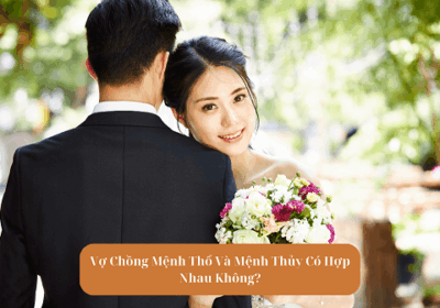Giải pháp hóa giải xung khắc chồng mệnh Thổ vợ mệnh Thủy