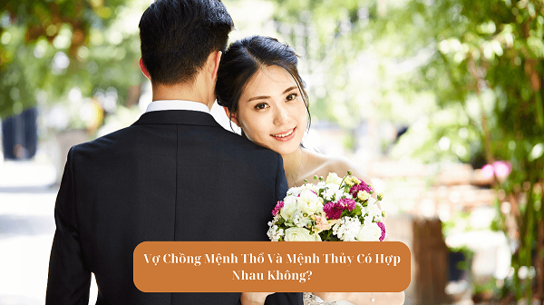 Giải pháp hóa giải xung khắc chồng mệnh Thổ vợ mệnh Thủy